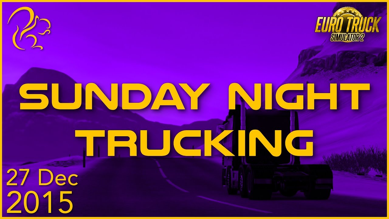 Sunday Night Trucking | 27th December 2015 | SquirrelPlus