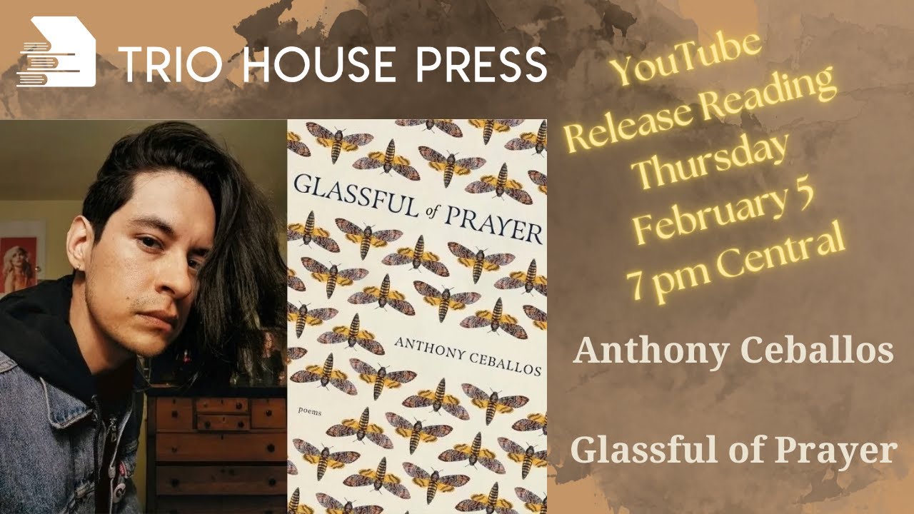 Anthony Ceballos Glassful of Prayer Release Reading