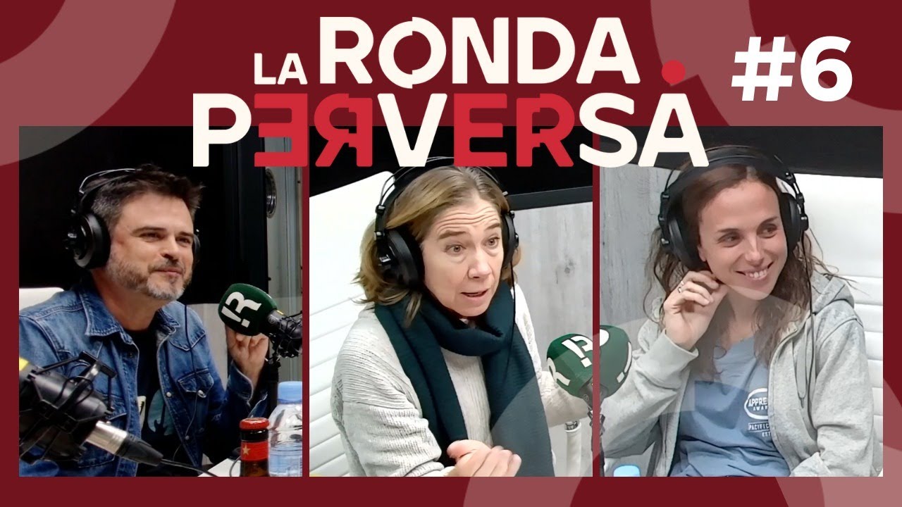 LA RONDA PERVERSA #06 - DIR amb Jordi Grau, Ada Parellada i Paula Vives