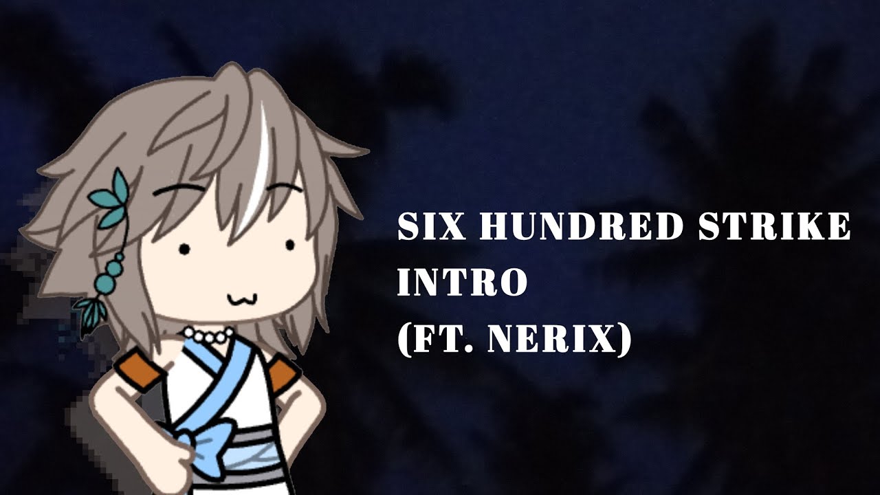 Six Hundred Strike (Intro Only) || EPIC OC ||