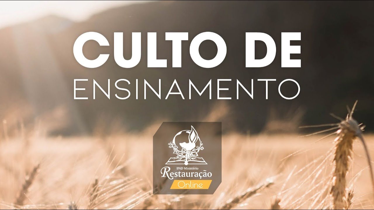 CULTO DE ENSINAMENTO | IPAD MINISTÉRIO RESTAURAÇÃO - 05/12/2023