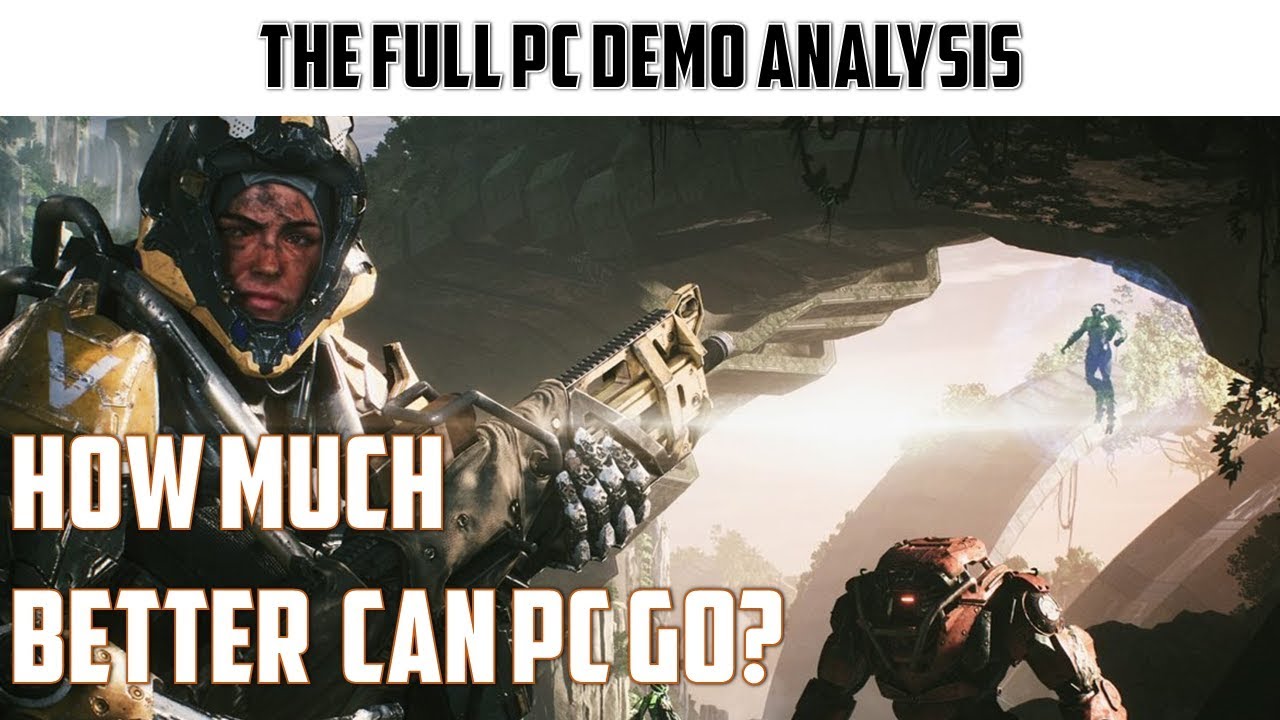Anthem: Full PC Demo Analysis across bottom and top end