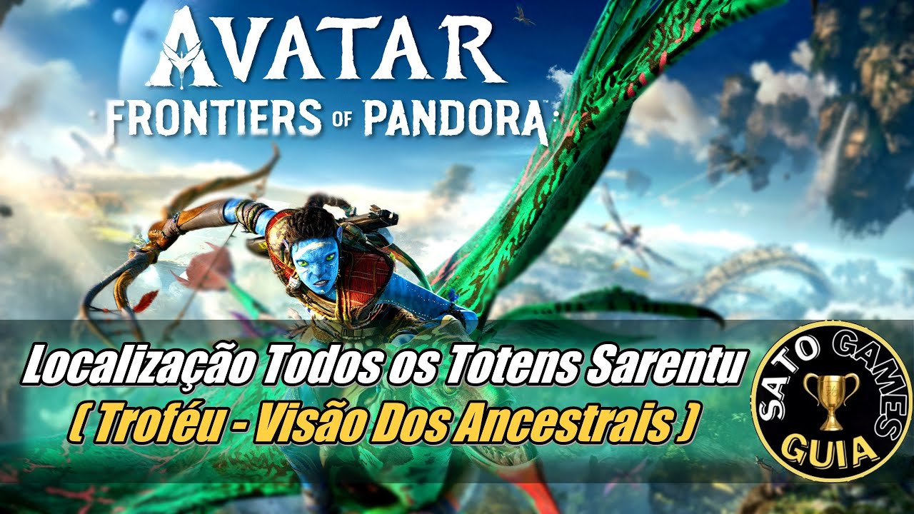 Todos os Totens Sarentu - Avatar Frontiers of Pandora - Localização. Troféu