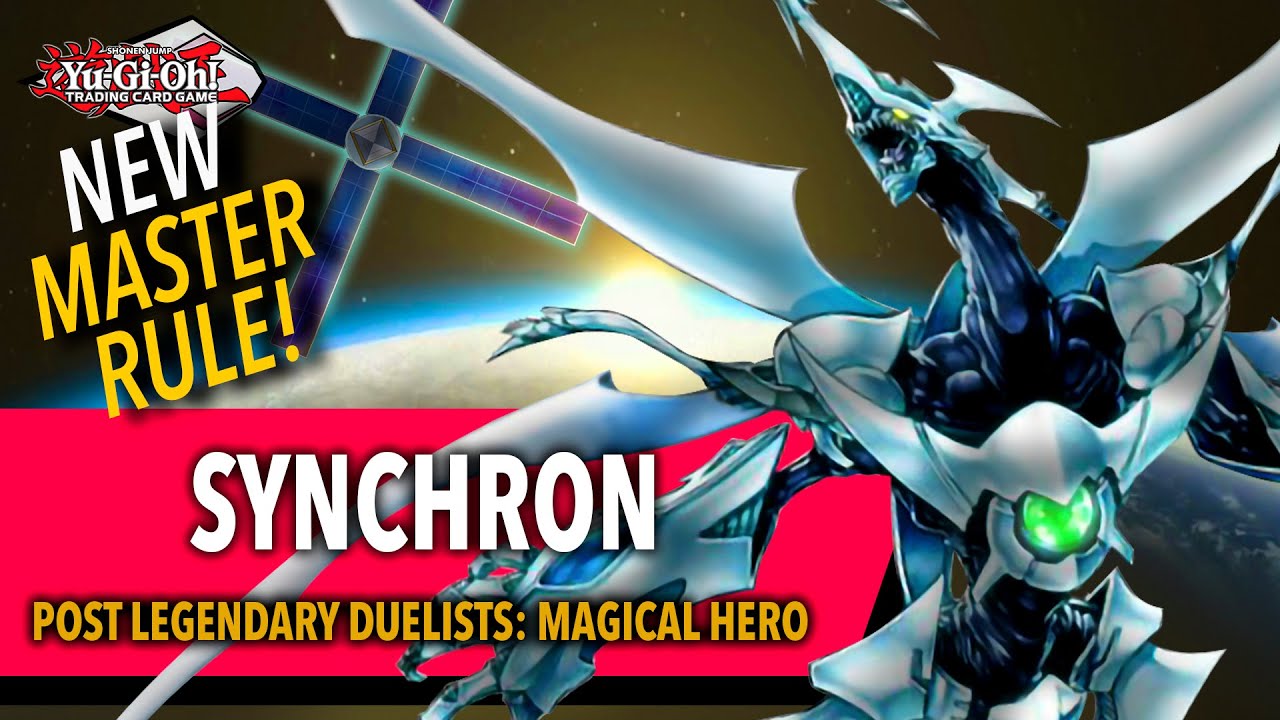 SYNCHRON DECK | Post Legendary Duelists: Magical Hero & New Master Rule