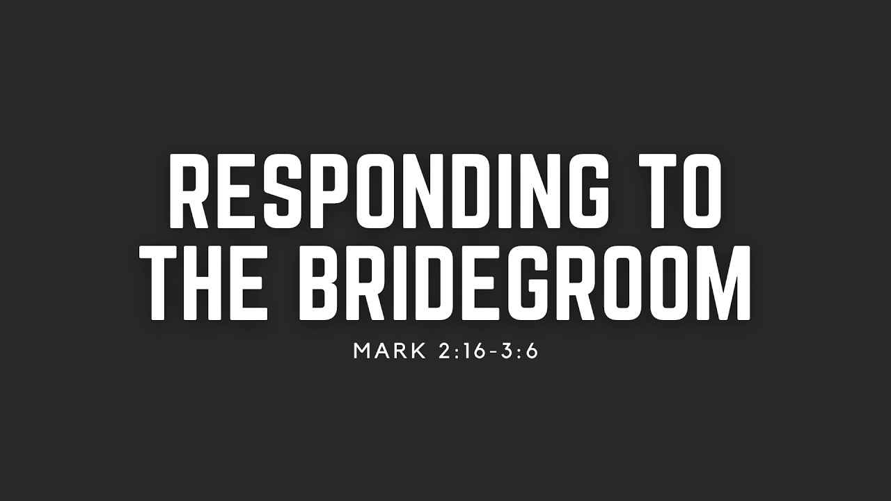 Responding to The Bridegroom