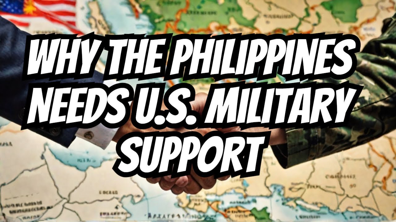 Why the Philippines Needs U.S. Military Support: Uncovering the Strategic Alliance