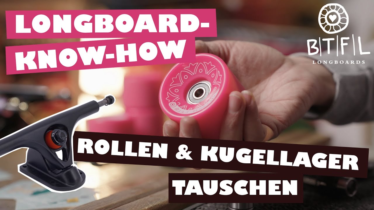 Longboard Tutorial - Kugellager und Rollen wechseln - BTFL Longboards