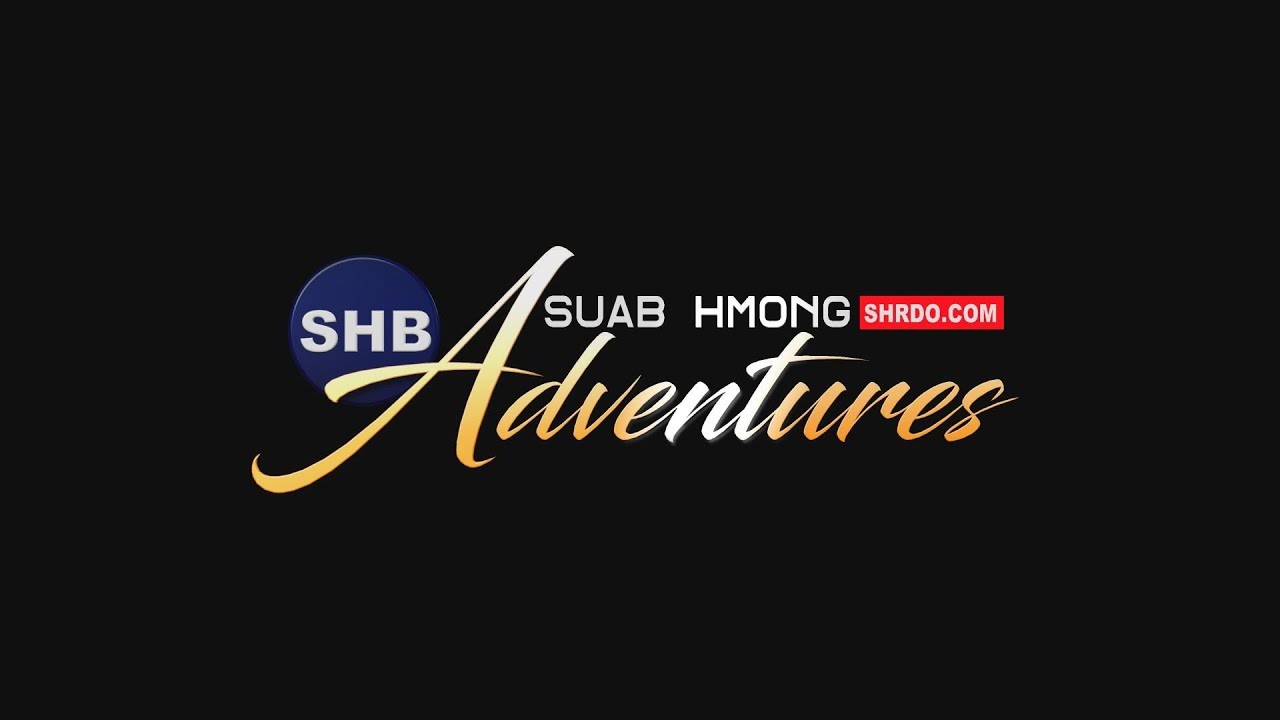 SUAB HMONG ADVENTURES:  A new program on the Suab Hmong News Channel