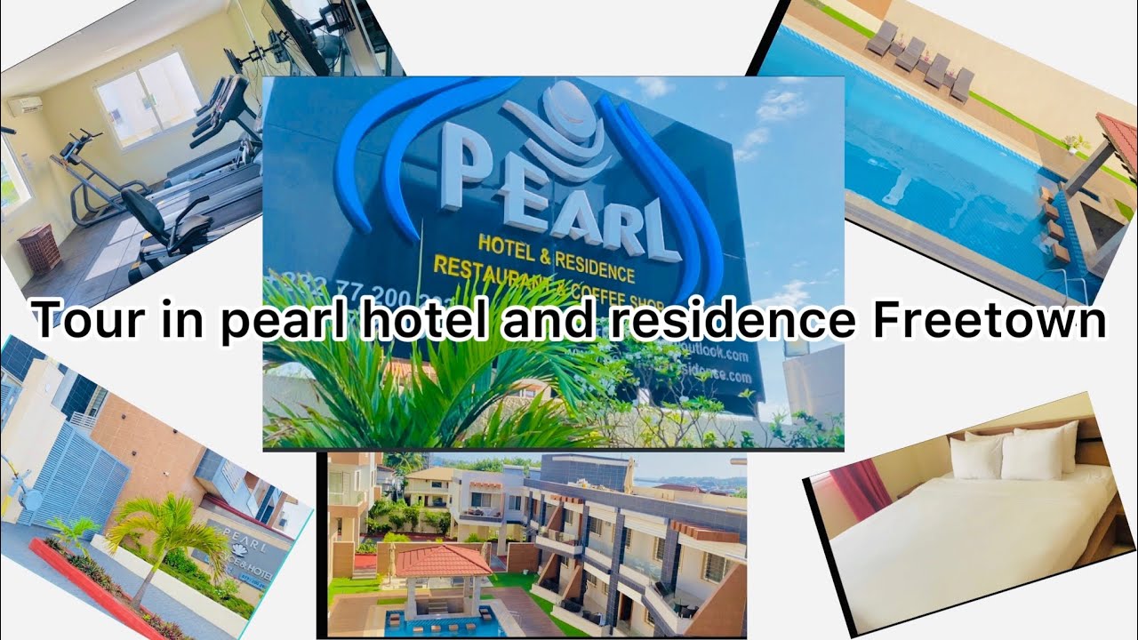 Luxurious Tour at Pearl Hotel and residence Freetown, Sierra Leone
