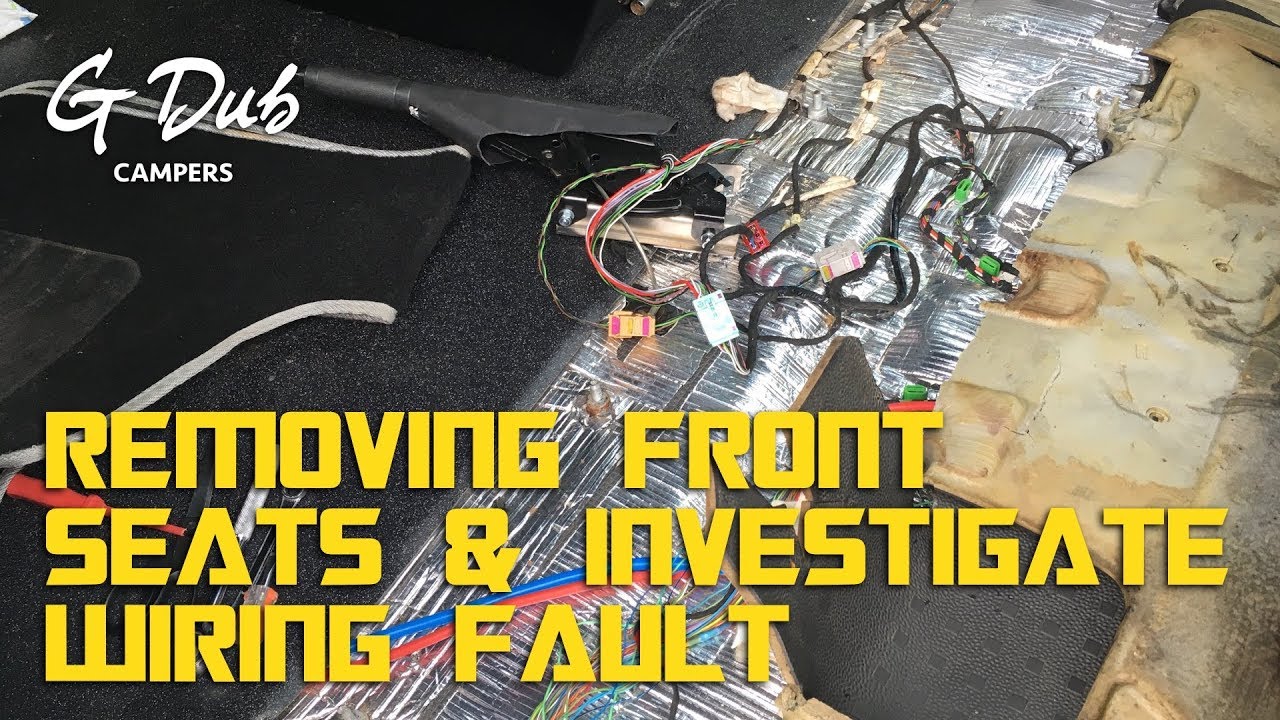 Remove front seats & investigate wiring fault - Self built DIY VW T5 camper conversion