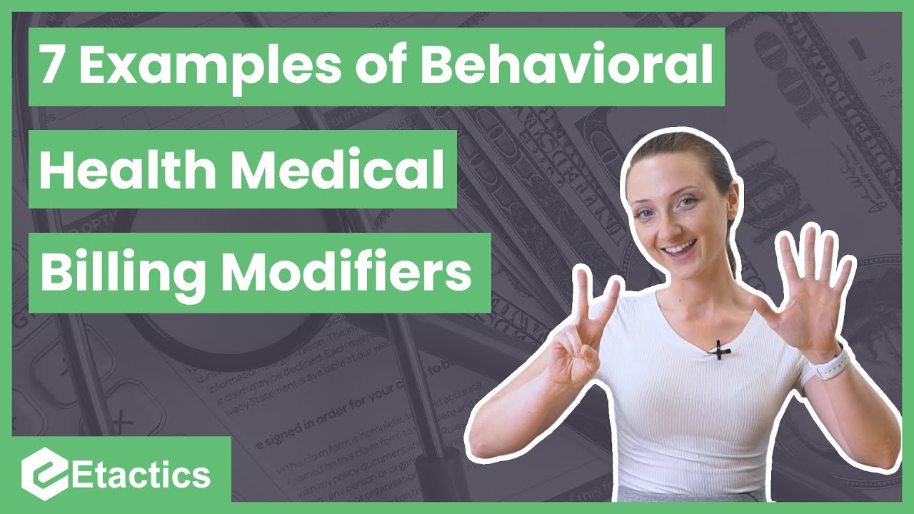 7 Examples of Behavioral Health Medical Billing Modifiers