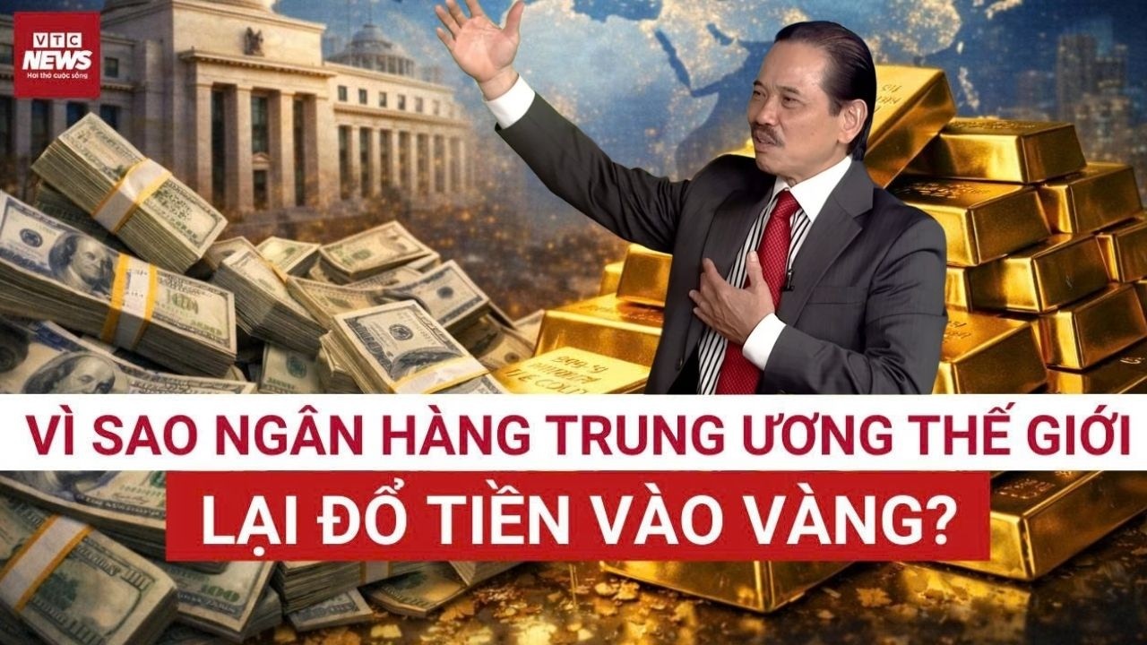 C&aacute;c ng&acirc;n h&agrave;ng trung ương thế giới đồng loạt gom v&agrave;ng: Họ nh&igrave;n thấy cơ hội g&igrave;? | VTC News