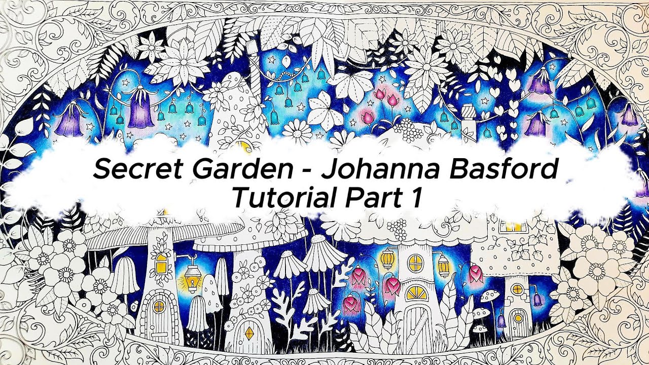 🇬🇧🇺🇲 Tutorial - Secret Garden - Johanna Basford - P1/2