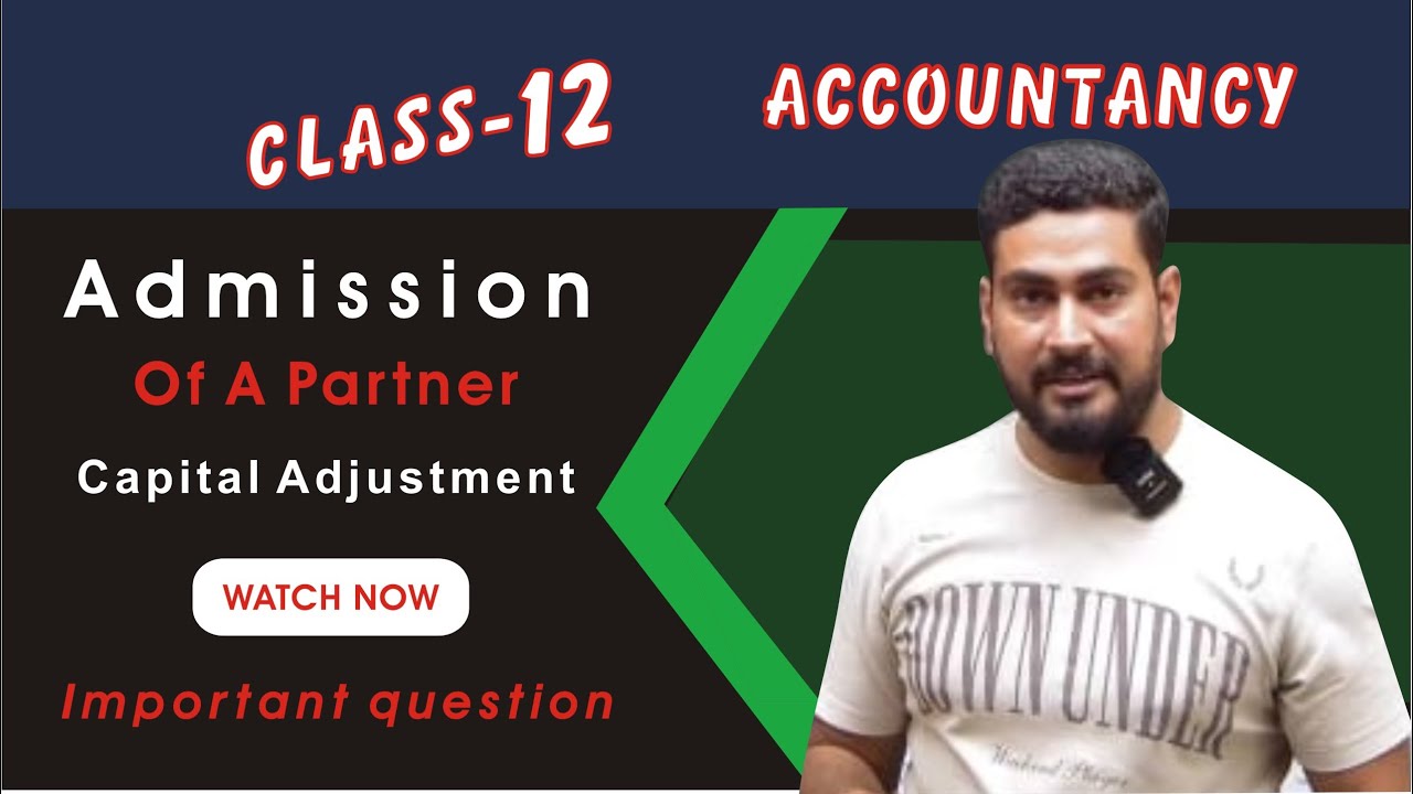 Admission of a partner, partnership firm class 12