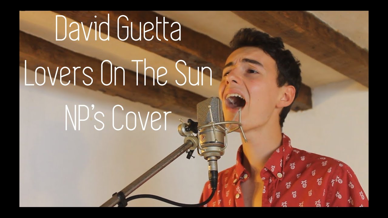 David Guetta - Lovers On The Sun ~ NP's Cover