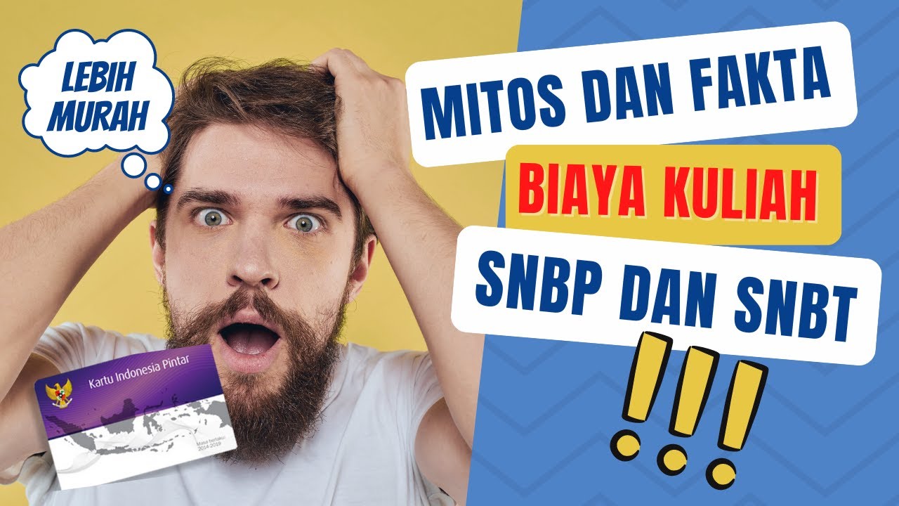 MITOS BIAYA KULIAH JIKA LOLOS SNBP DAN SNBT 2023 | LEBIH MURAH ATAU LEBIH MAHAL?|