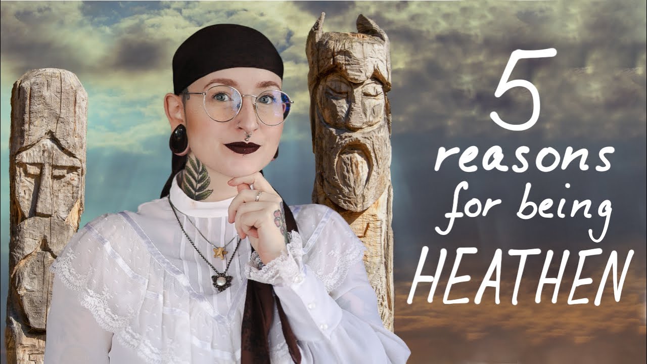 5 Reasons for being a Heathen