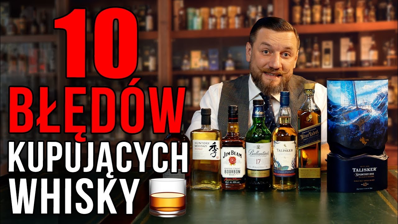 10 błęd&oacute;w w kupowaniu whisky, kt&oacute;re popełniasz! Dlaczego często zakup whisky okazuje się niewypałem?