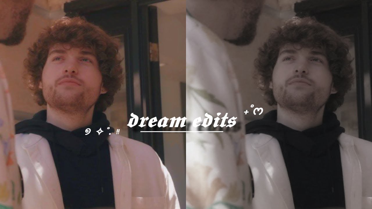 ⊹ ࣪ ˖ # DREAM ➜ EDITS ꒱₊˚✧