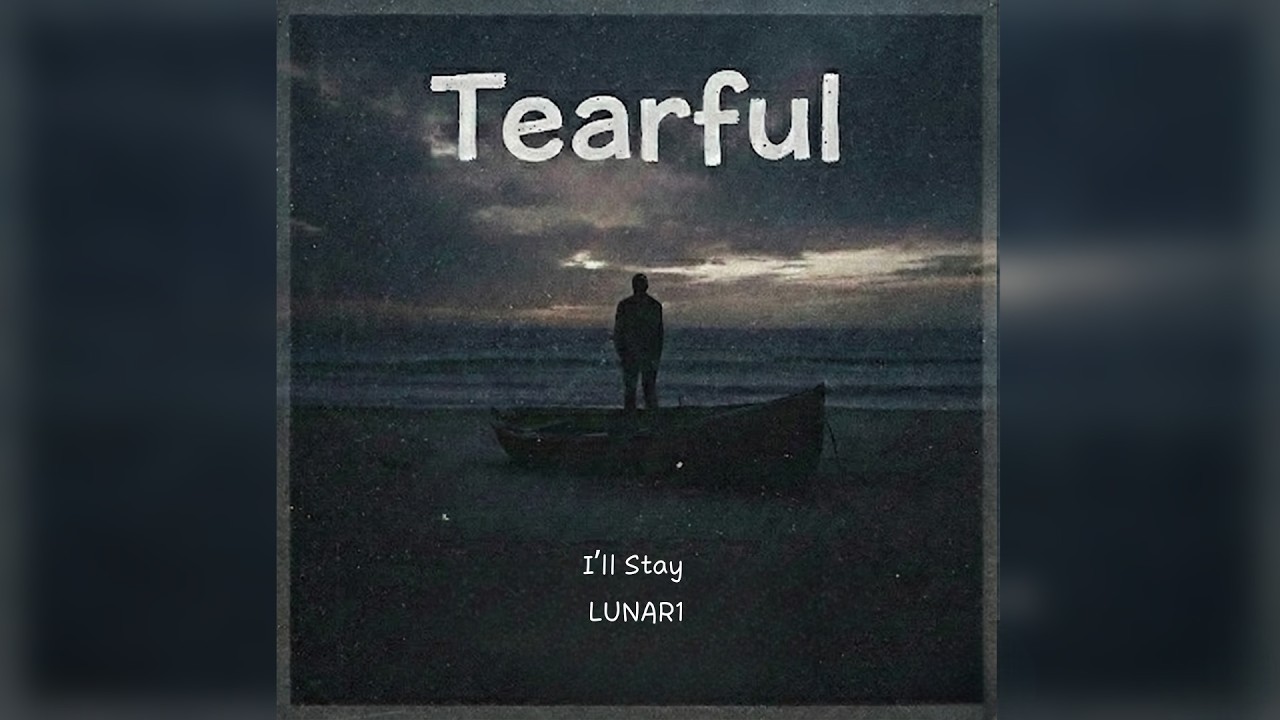 I’ll Stay - LUNAR1