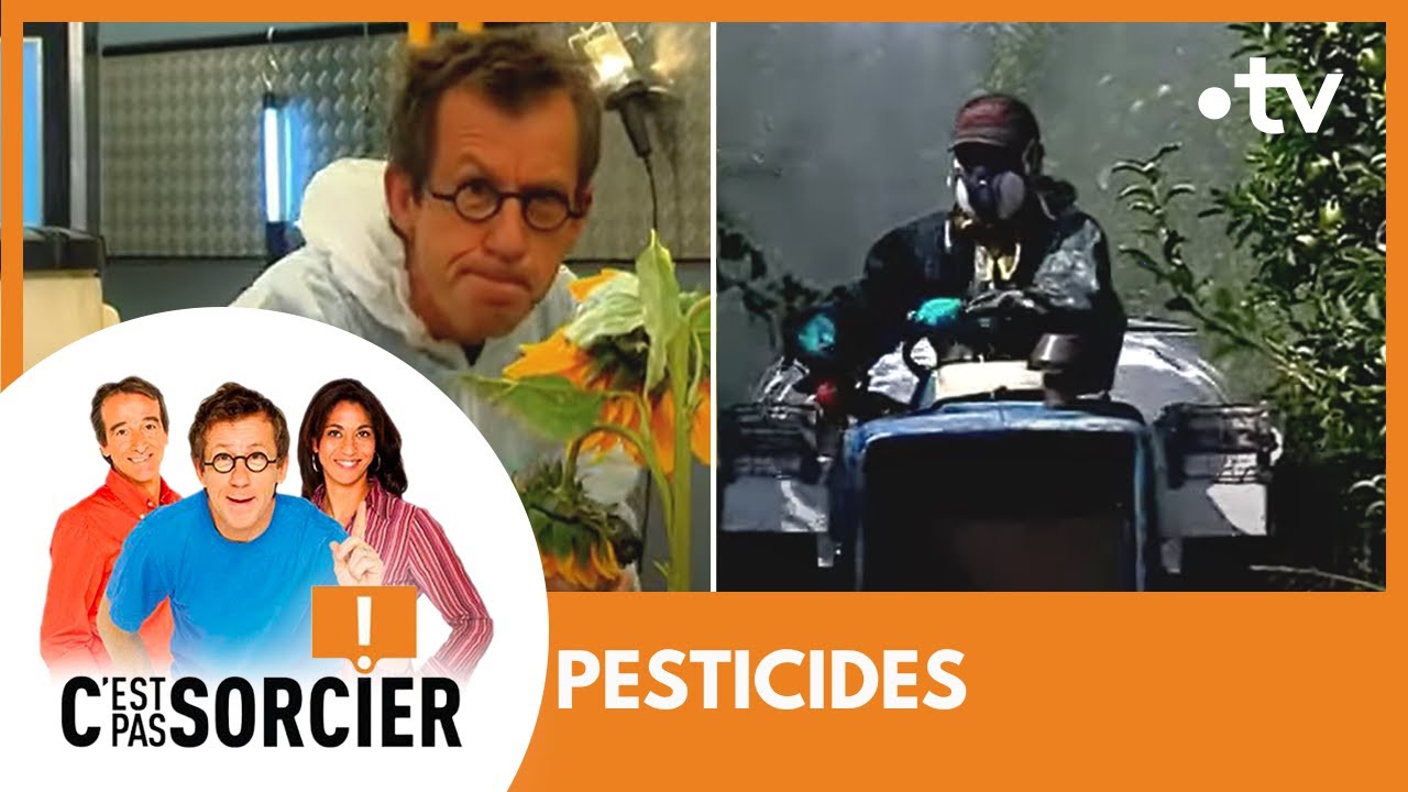 PESTICIDES - C'est pas sorcier [Intégrale]