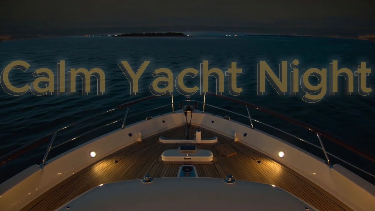 🌙 1 Hour Calm Yacht Night | Luxury Ocean Ambience, Wind & Waves for Deep Sleep