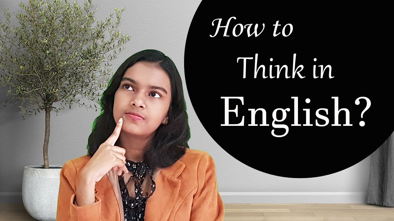 How to Think in English? | Improve your English Skills | Adrija Biswas