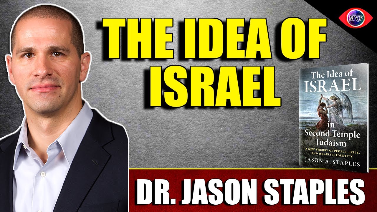 The Idea of Israel In Second Temple Judaism - Dr. Jason Staples