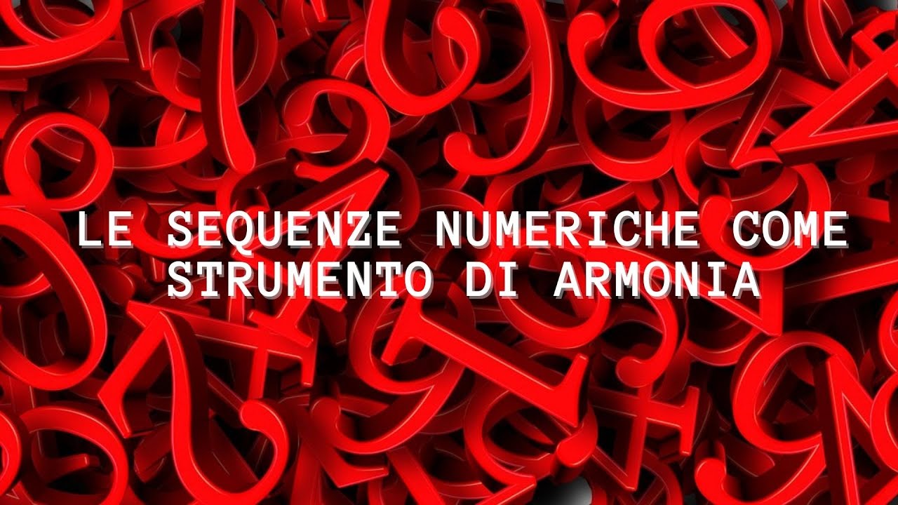 Le sequenze numeriche come strumento di armonia-Serena Pattaro