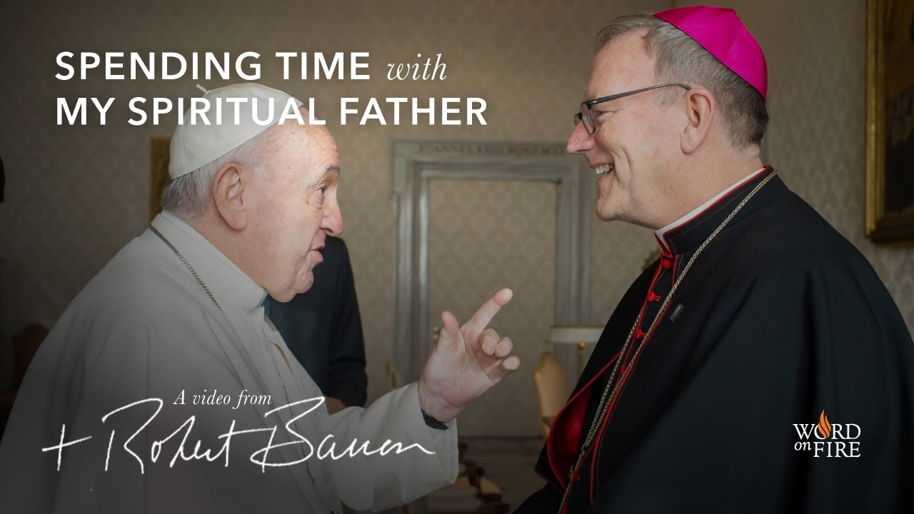 Bishop Barron on Spending Time with His Spiritual Father