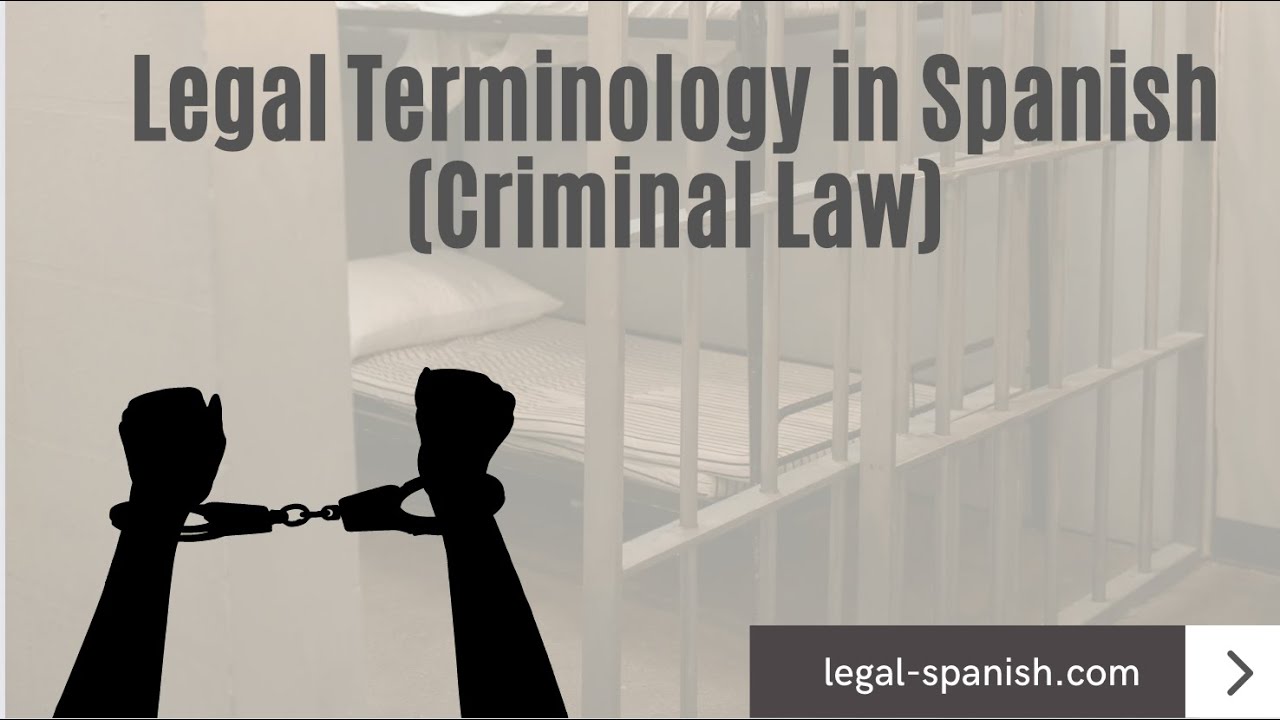 Legal Terminology in Spanish (Criminal Law)