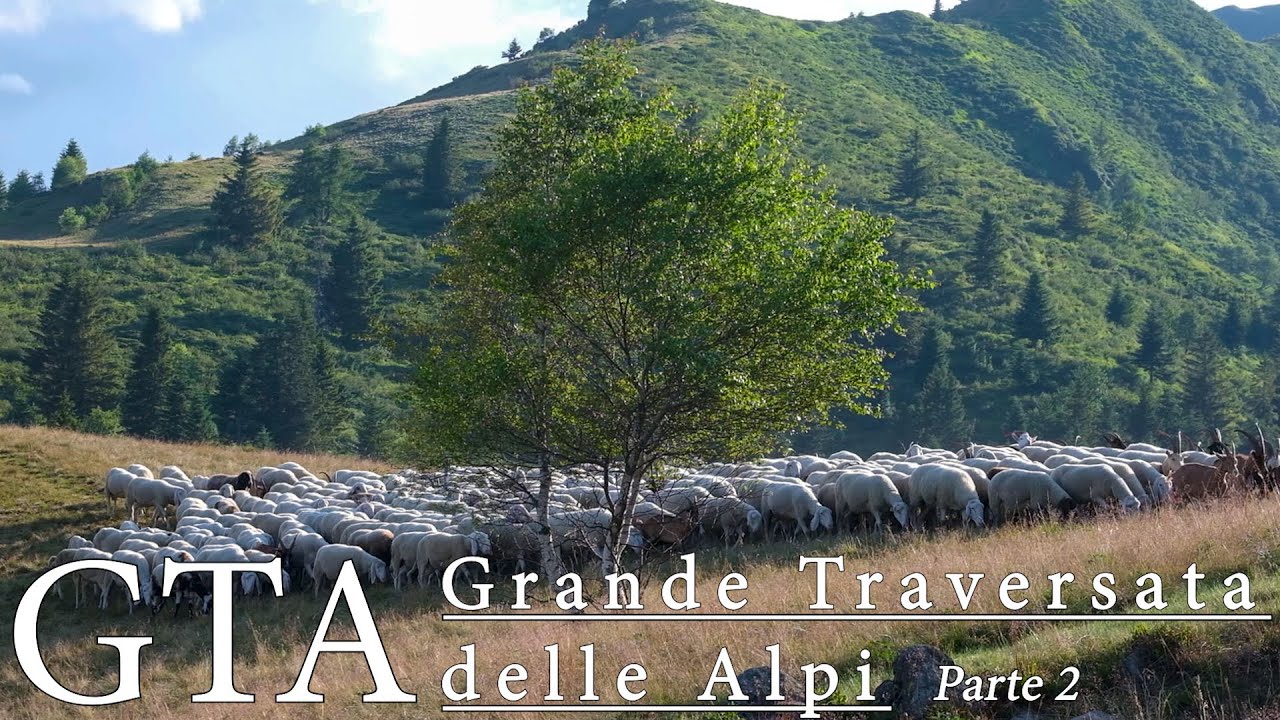 Grande Traversata delle Alpi | Parte 2 |