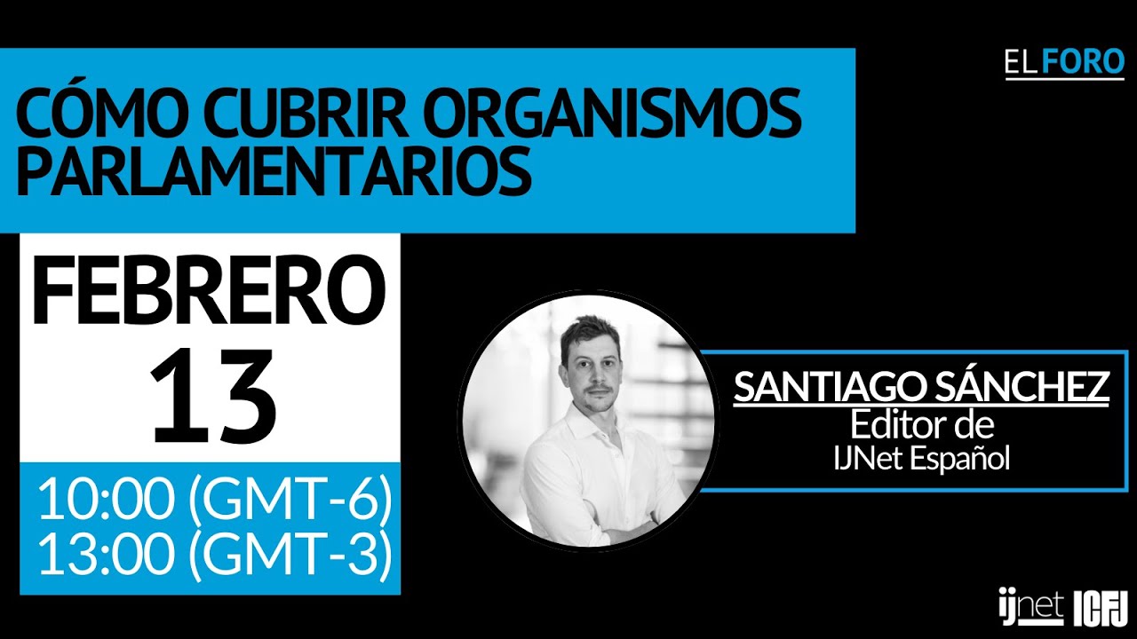 Seminario web 120: Cómo cubrir organismos parlamentarios