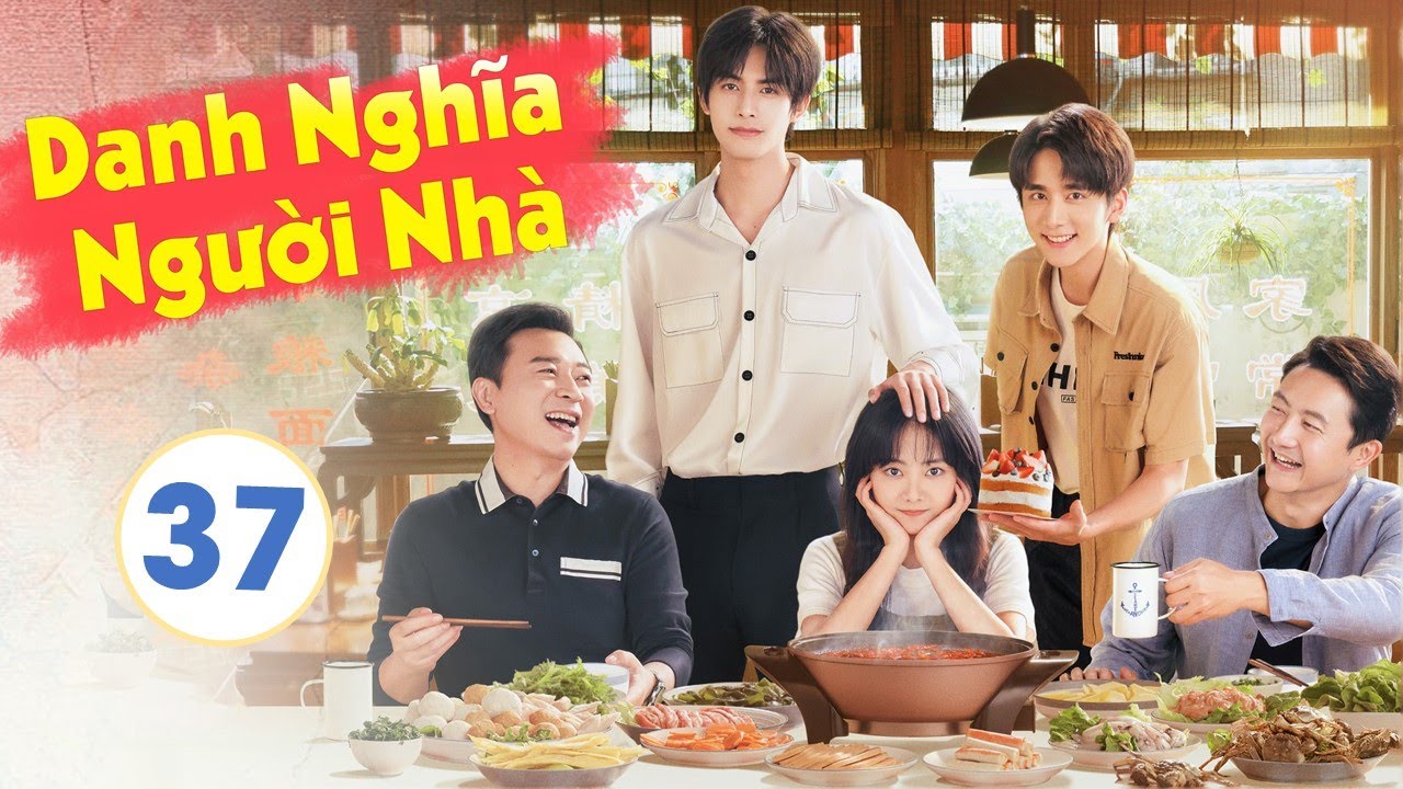 [ Thuyết Minh ] LẤY DANH NGHĨA NGƯỜI NHÀ - Tập 37 | Phim Hay 2020 | Đàm Tùng Vận - Tống Uy Long