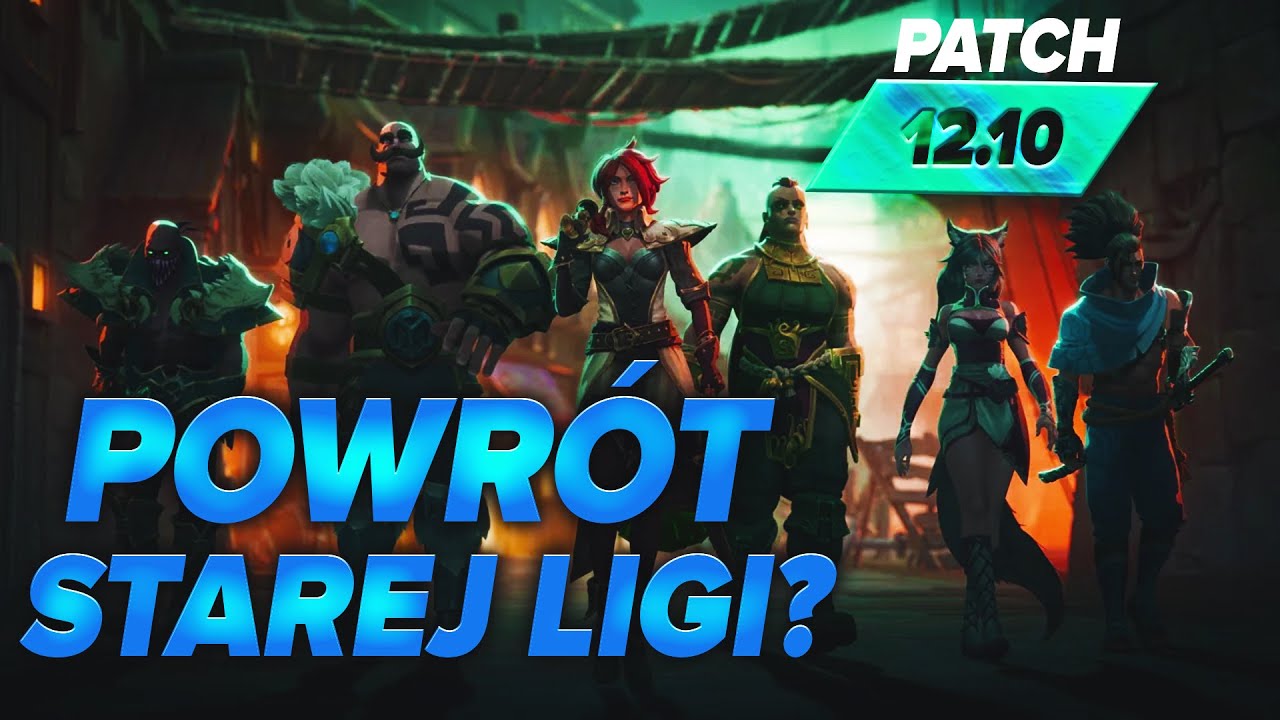 Patch 12.10 - Powr&oacute;t starej ligi?