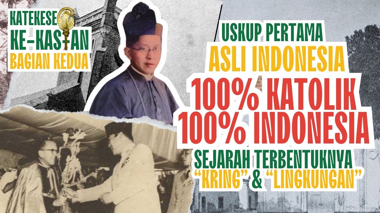 Katekese Ke-KAS-an Bagian Kedua: Uskup Pertama Asli Indonesia