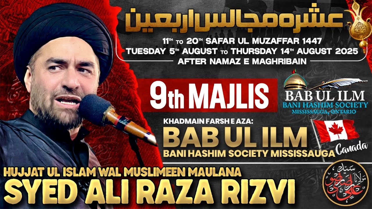 Majlis 9 | Ashra e Arbaeen | Bab ul ilm, Mississauga, Canada | Allama Syed Ali Raza Rizvi | 19 Safar