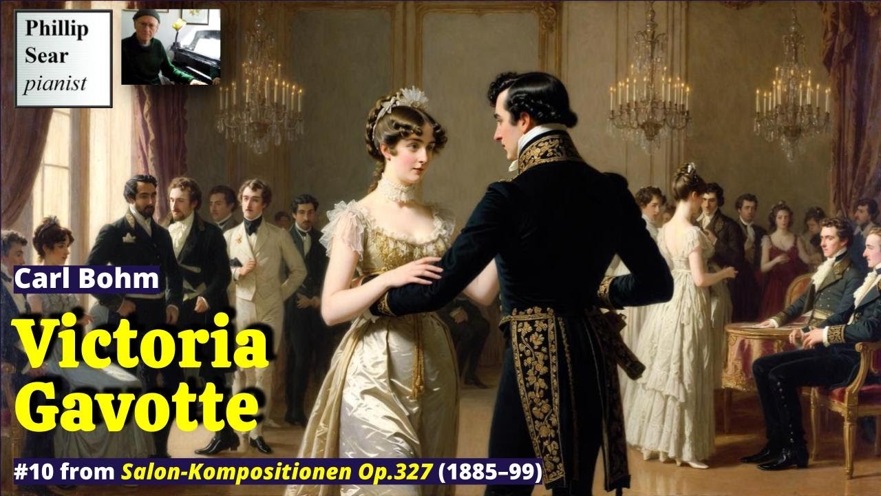 Carl Bohm: Victoria Gavotte, Op.327 No.10