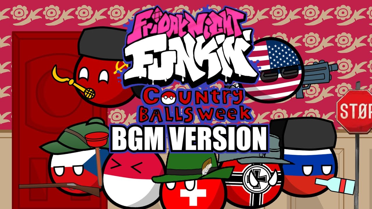 FNF Country Balls Week Reskined BGM VERSION