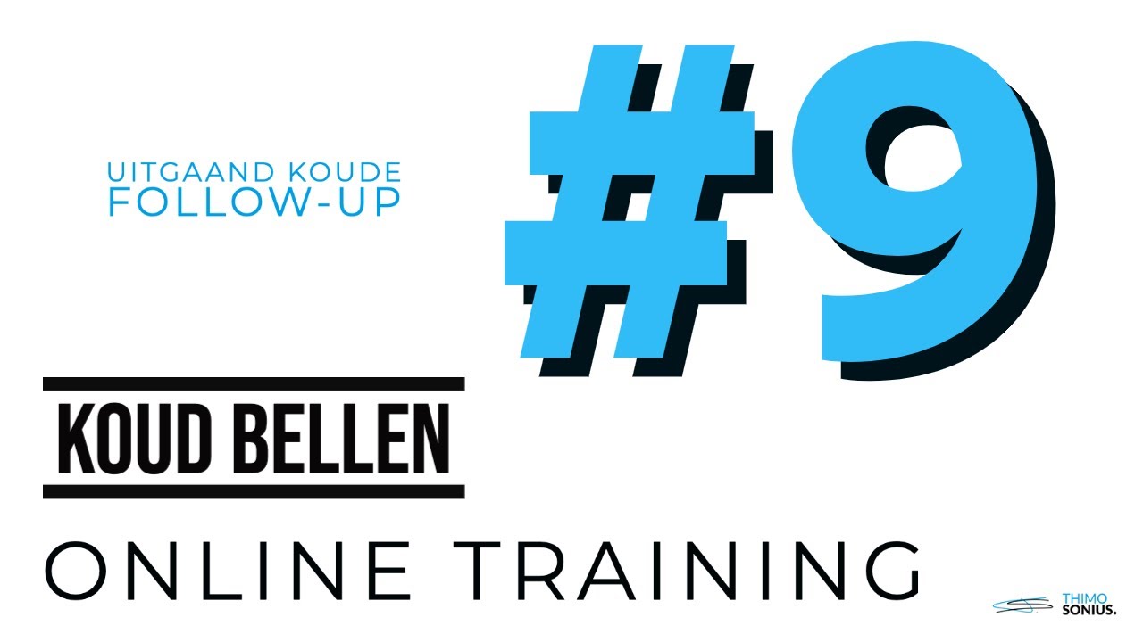 Online Training - Soorten Koud Bellen - #9 Follow-up (opvolgen)
