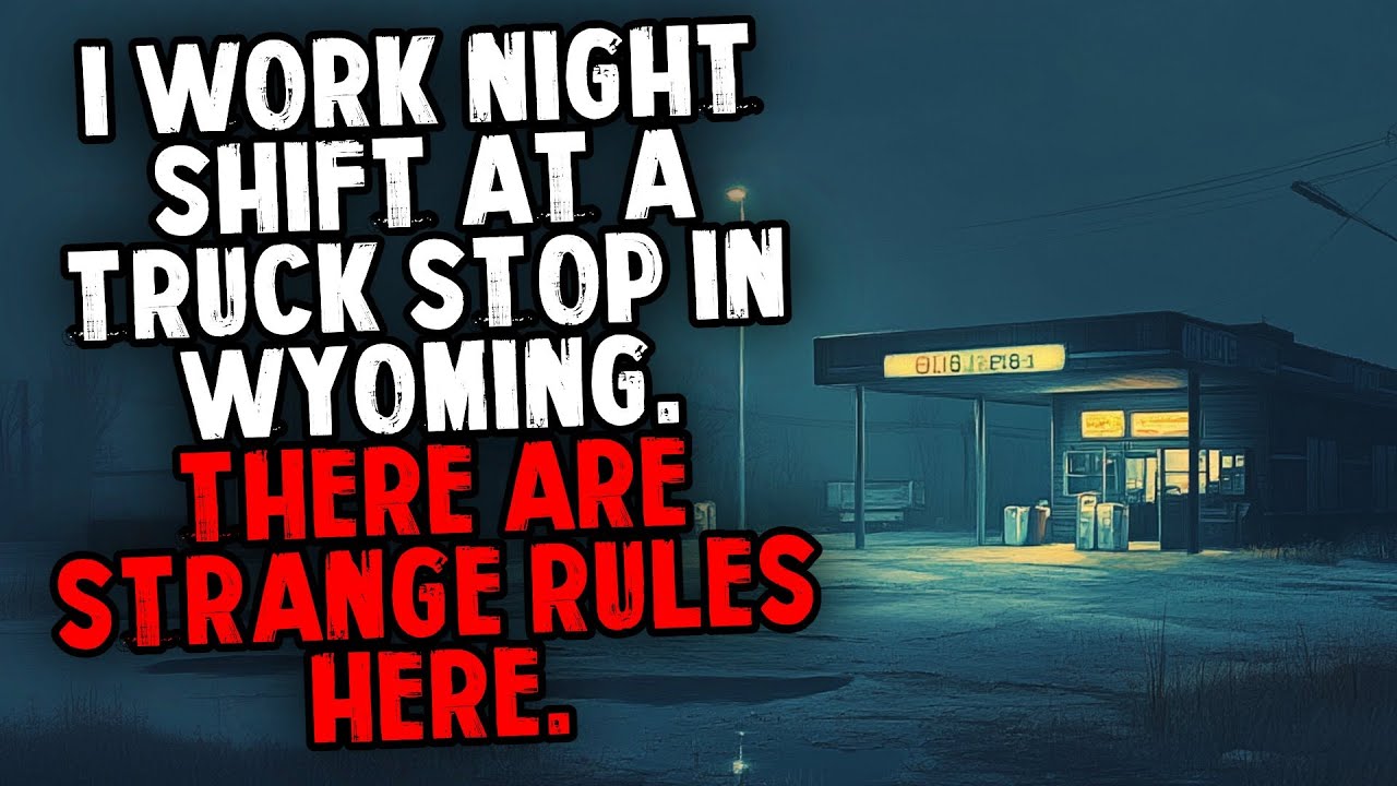 I Work Night Shift at a Truck Stop in Wyoming. There are Strange Rules Here.