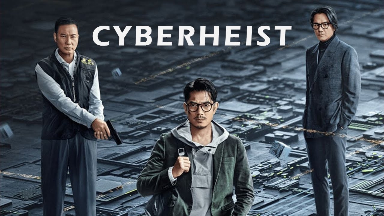Cyber Heist (2023) Movie || Aaron Kwok, Gordon Lam, Simon Yam, Megan Lai, Kenny || Review and Facts