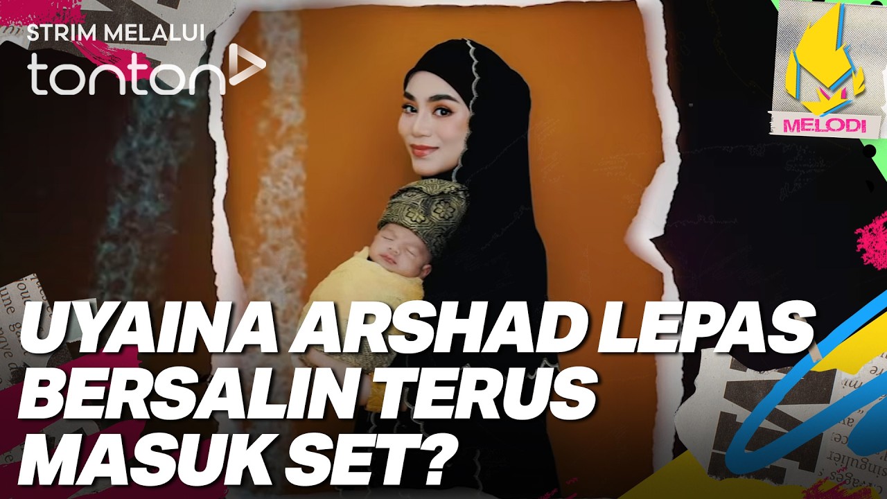 [CLIP] Melodi (12 Mar 2026): Uyaina Arshad Lepas Bersalin Terus Masuk Set? | Tonton