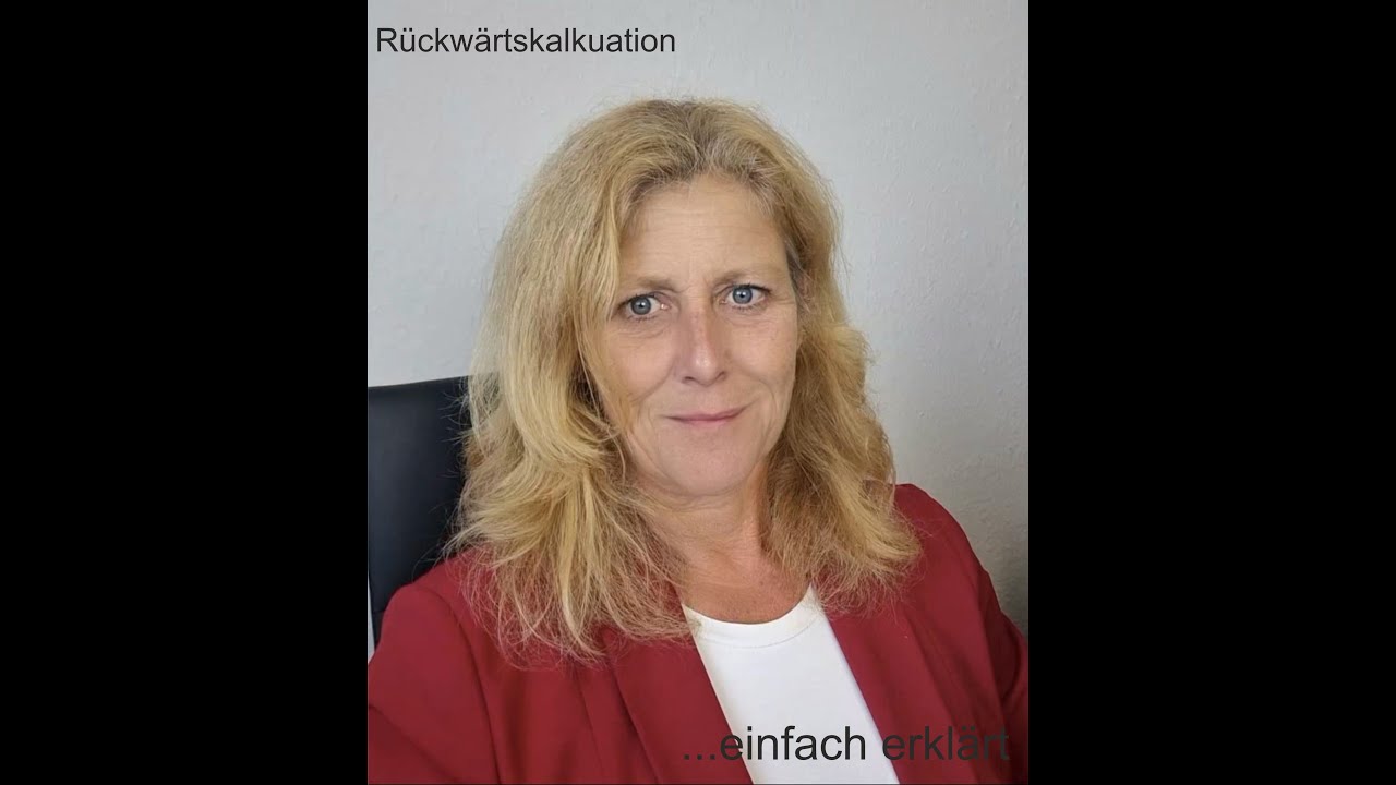 R&uuml;ckw&auml;rtskalkulation einfach erkl&auml;rt