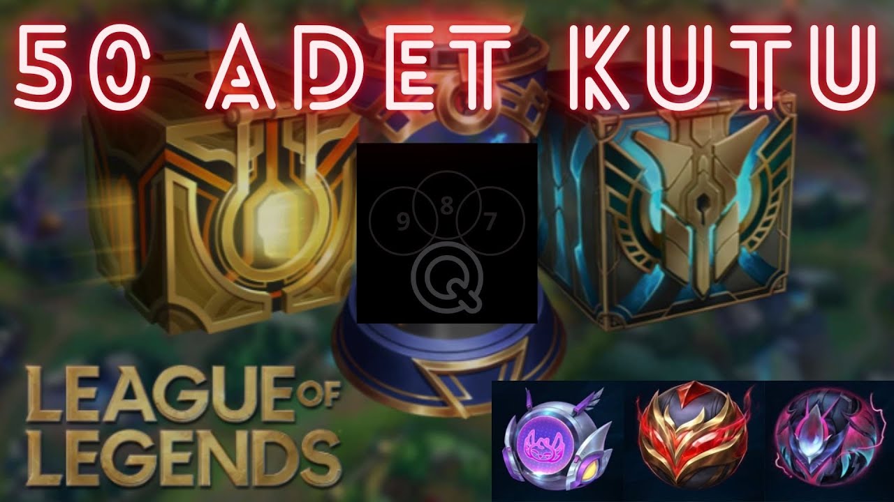 League of Legends  50 ADET KUTU AÇILIMI  I  BOX OPENING  I  LOL  I ORB