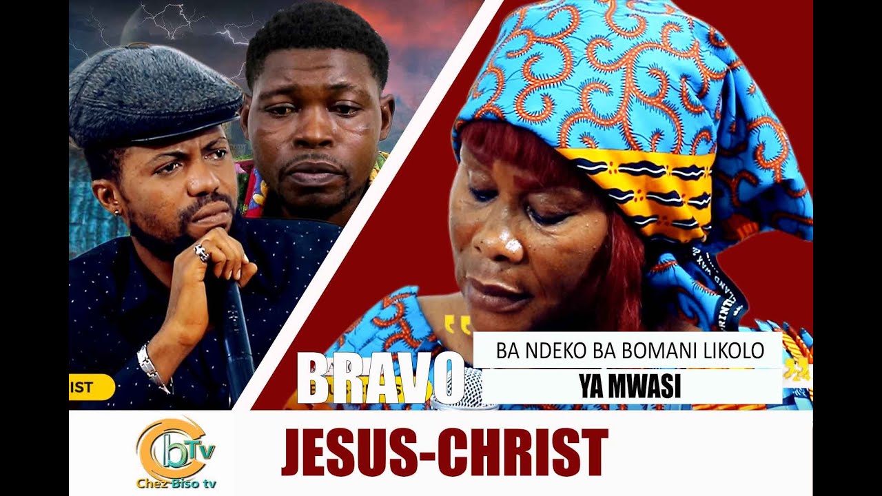 BRAVO JÉSUS-CHRIST : BA NDEKO BA BOMANI LIKOLO YA MUASI