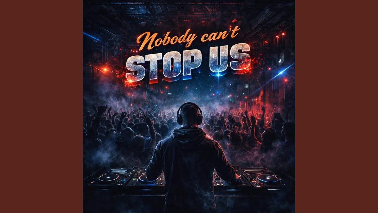 Nobody Can't Stop Us (Techno)