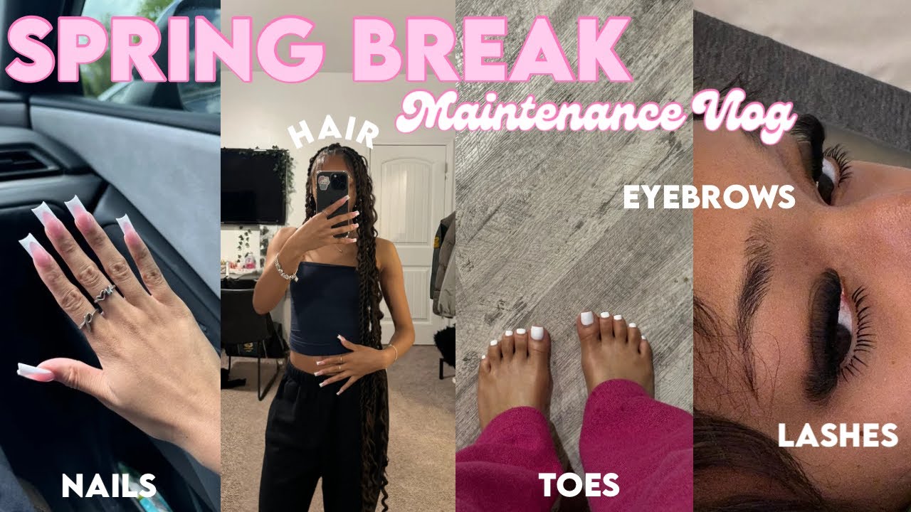 SPRING BREAK MAINTENANCE VLOG ⁺˚⋆｡°✩₊ | nails, hair, lashes, eyebrows, toes