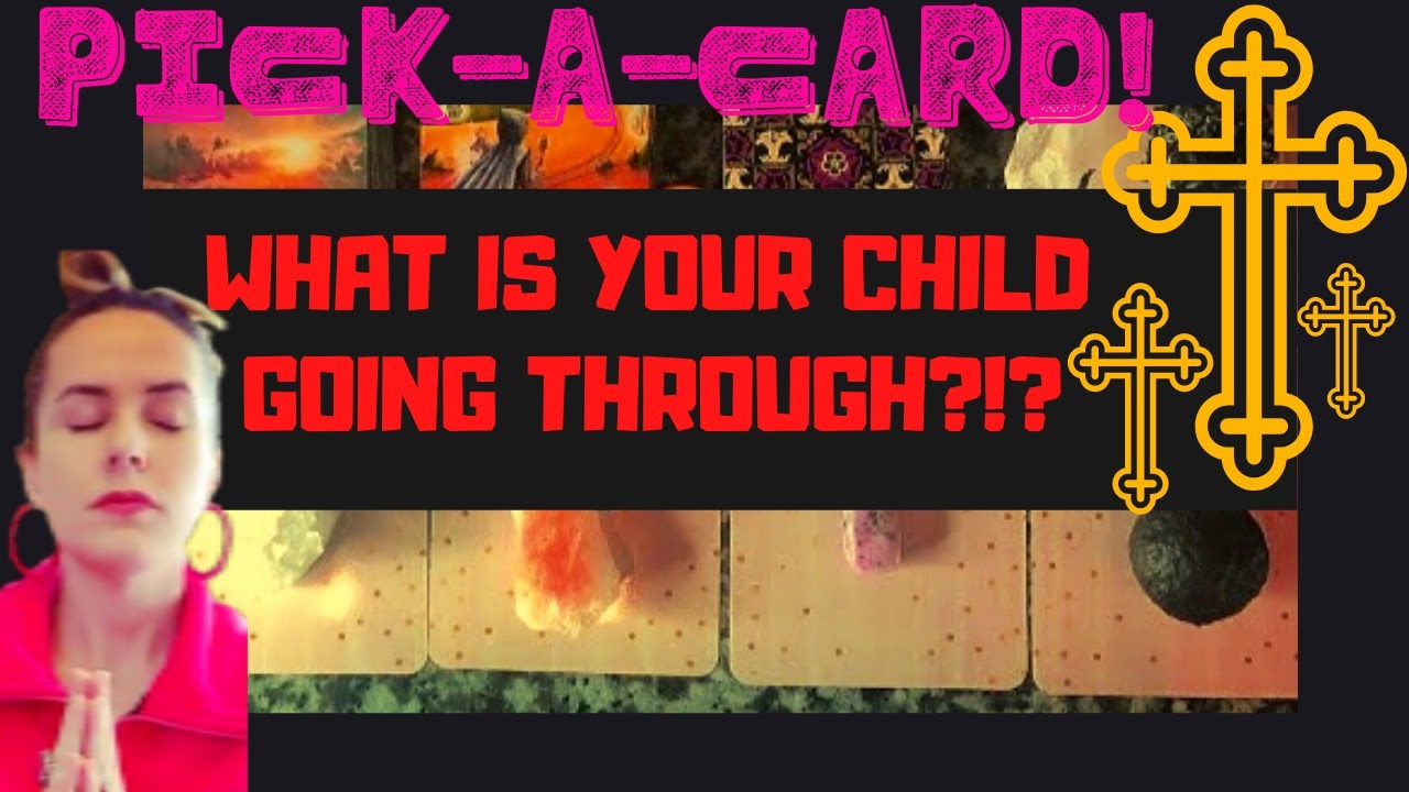 🤱👼 WHAT IS GOING ON WITH YOUR CHILD?! 👦🧒 ADVICE & GUIDANCE❤️🌟Pick A Card