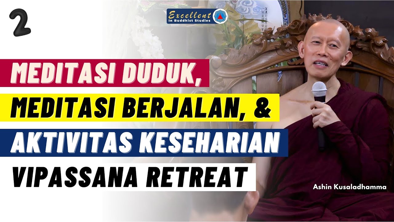 VRM (2/7): MEDITASI VIPASSANA ala MAHASI SAYADAW - Ashin Kusaladhamma | Dhammadipa Meditation Centre